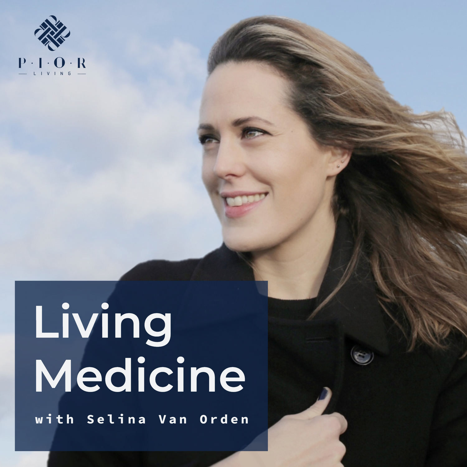 Living Medicine Podcast - Selina Van Orden