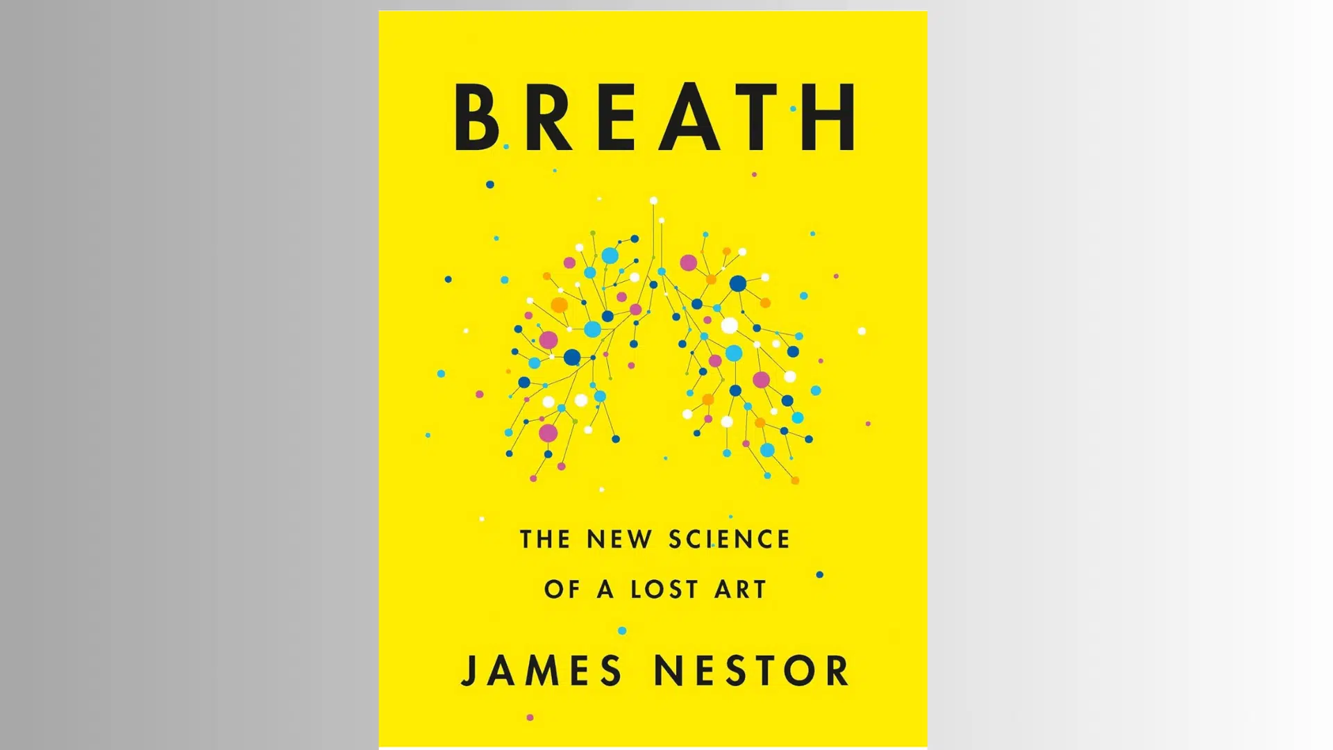 breath-the-new-science-of-a-lost-art-by-james-nestor