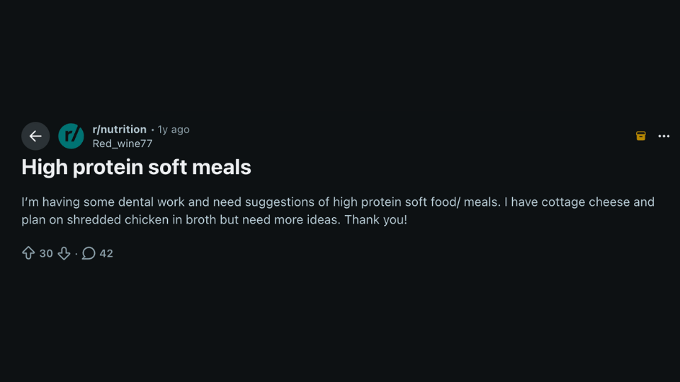 Reddit post in asking for high protein soft meal ideas after dental work, showing title and user details